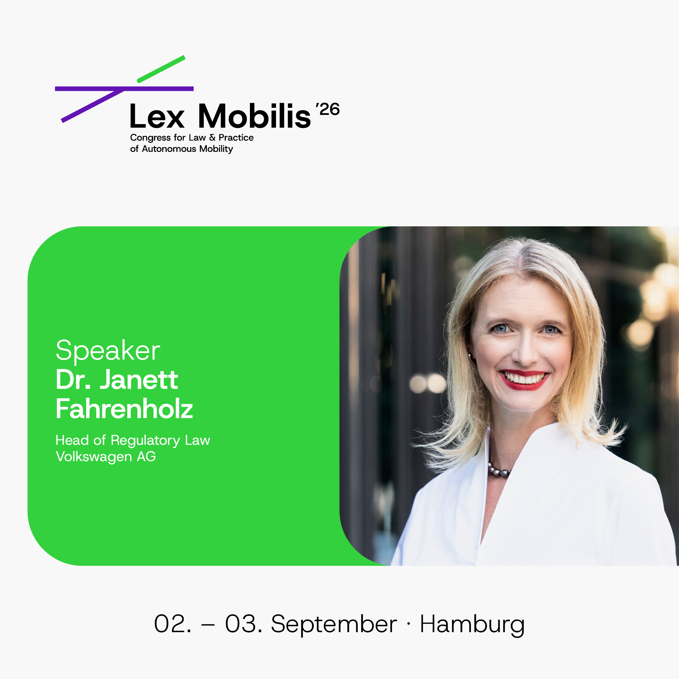 Lex Mobilis '26 Congress for Law & Practice of Autonomous Mobility. Speaker Profil: Head of Regulatory Law Volkswagen AG. Veranstaltung 02.-03. September Hamburg.